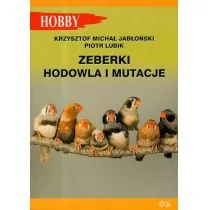 Egros Zeberki. Hodowla i mutacje - Krzysztof Jabłoński, Lubik Piotr - Przewodniki - miniaturka - grafika 1