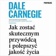 Audiobooki - lektury - Jak zostać skutecznym przywódcą i polepszyć jakość życia Dale Carnegie MP3) - miniaturka - grafika 1
