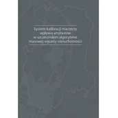 Ekonomia - System kalibracji macierzy wpływu atrybutów w szczecińskim algorytmie masowej wyceny nieruchomości Mariusz Doszyń - miniaturka - grafika 1