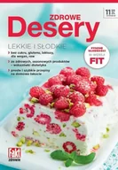 Książki kucharskie - Zdrowe desery. Lekkie i słodkie - praca zbiorowa - miniaturka - grafika 1