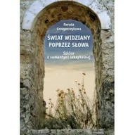 Filologia i językoznawstwo - Świat widziany poprzez słowa. Szkice z semantyki leksykalnej - Renata Grzegorczykowa - miniaturka - grafika 1