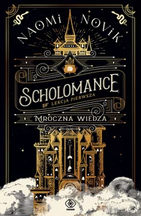 Mroczna wiedza. Scholomance. Lekcja pierwsza - Fantasy - miniaturka - grafika 1