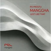 Książki o kulturze i sztuce - Po Prostu Manggha Just Like That - miniaturka - grafika 1
