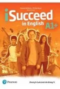 Książki obcojęzyczne do nauki języków - iSucceed in English A1+. Workbook - miniaturka - grafika 1