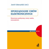 Prawo - Gołaczyński Jacek, Arkuszewska Aneta , Gil Sandra, Sporządzanie umów elektronicznych. Komentarz praktyczny, wzory umów, orzecznictwo. - mamy na stanie, wyślemy natychmiast - miniaturka - grafika 1