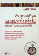 Biznes - Przewodnik po zarządzaniu wiedzą e-biznes i zastosowania CRM - miniaturka - grafika 1