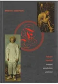 Książki o kulturze i sztuce - Felicjan Faleński tragizm parabolizm groteska - miniaturka - grafika 1