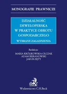 E-booki - prawo - Działalność deweloperska w praktyce obrotu gospodarczego. Wybrane zagadnienia - miniaturka - grafika 1