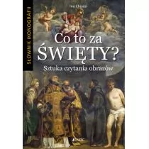 CHISESI INO CO TO ZA ŚWIĘTY SZTUKA CZYTANIA OBRAZÓW SŁOWNIK IKONOGRAFII - Religia i religioznawstwo - miniaturka - grafika 1