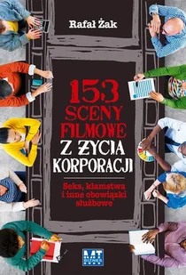 MT Biznes 153 sceny filmowe z życia korporacji - Rafał Żak - Filozofia i socjologia - miniaturka - grafika 2