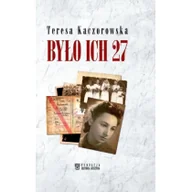 Historia świata - Fundacja Historia i Kultura Było ich 27 Teresa Kaczorowska - miniaturka - grafika 1