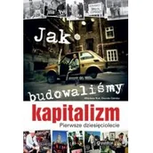 Historia świata - Jak budowaliśmy kapitalizm - miniaturka - grafika 1