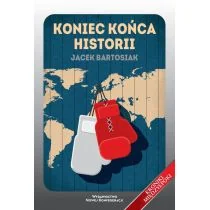 Wydawnictwo Nowej Konfederacji Koniec końca historii - Ekonomia - miniaturka - grafika 1