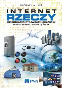 Internet rzeczy - Felietony i reportaże - miniaturka - grafika 1