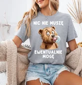 Koszulki i topy damskie - Fajna koszulka na prezent - NIC NIE MUSZĘ EWENTUALNIE MOGĘ - miniaturka - grafika 1