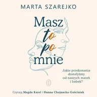 Audiobooki - poradniki - Masz to po mnie. Jakie przekonania dostałyśmy od naszych matek i babek? - miniaturka - grafika 1