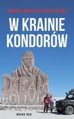 Książki podróżnicze - Novae Res W krainie kondorów - miniaturka - grafika 1