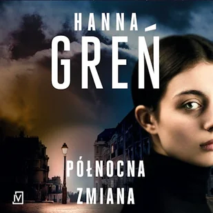 Północna zmiana Hanna Greń - Audiobooki - kryminał, sensacja, thriller - miniaturka - grafika 1