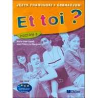 Podręczniki dla gimnazjum - Język francuski. Et toi$34 Poziom 2. Klasa 1-3. Podręcznik - gimnazjum - Lopes Marie-Jose, Le Bougnec Jean-Thierry - miniaturka - grafika 1
