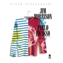Jim Morrison & Pablo Picasso. Dialogi - Witek Łukaszewski - Felietony i reportaże - miniaturka - grafika 1