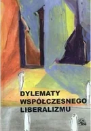 Felietony i reportaże - Dylematy Współczesnego Liberalizmu - miniaturka - grafika 1