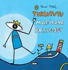 Babaryba Turlututu Magiczne przygody - Herve Tullet - Baśnie, bajki, legendy - miniaturka - grafika 2