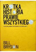 Felietony i reportaże - Krótka historia prawie wszystkiego - miniaturka - grafika 1