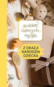 Aforyzmy i sentencje - Bukiet dobrych myśli - z okazji narodzin - miniaturka - grafika 1