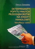 Finanse, księgowość, bankowość - Determinanty popytu małych przedsiębiorstw na kredyt handlowy - miniaturka - grafika 1