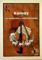 Książki o muzyce - Kolędy na skrzypce z fortepianem - miniaturka - grafika 1