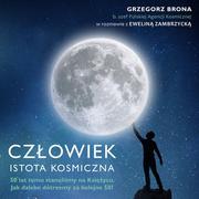 Audiobooki - literatura faktu - Człowiek - istota kosmiczna - miniaturka - grafika 1