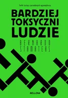 Poradniki hobbystyczne - Bardziej toksyczni ludzie - miniaturka - grafika 1