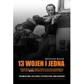 Biografie i autobiografie - 13 wojen i jedna - miniaturka - grafika 1