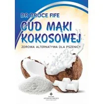 Vital Cud mąki kokosowej - Bruce Fife - Zdrowie - poradniki - miniaturka - grafika 1