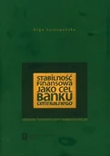 Biznes - Stabilność finansowa jako cel banku centralnego. Studium teoretyczno-porównawcze - Szczepańska Olga - miniaturka - grafika 1