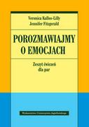 Poradniki psychologiczne - Wydawnictwo Uniwersytetu Jagiellońskiego Porozmawiajmy o emocjach. Zeszyt ćwiczeń dla par Veronica Kallos-Lilly, Jennifer Fitzgerald - miniaturka - grafika 1