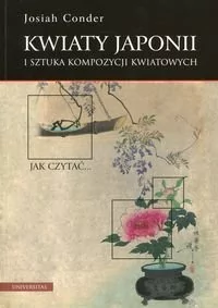 Kwiaty Japonii i sztuka kompozycji kwiatowych - Conder Josiah - Kulturoznawstwo i antropologia - miniaturka - grafika 2