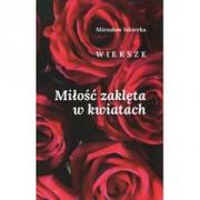 E-booki - kultura i sztuka - Miłość zaklęta w kwiatach Mirosław Iskierka EPUB) - miniaturka - grafika 1