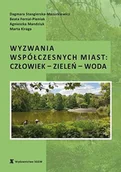 Technika - Wyzwania współczesnych miast; człowiek-zieleń-woda. - miniaturka - grafika 1