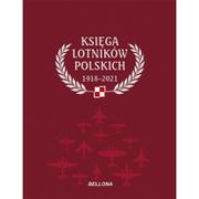 Militaria i wojskowość - Bellona Księga lotników polskich 1918-2021 praca zbiorowa - miniaturka - grafika 1