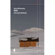 Felietony i reportaże - Czarne Białe. Zimna wyspa Spitsbergen - Ilona Wiśniewska - miniaturka - grafika 1