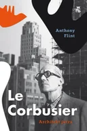 Albumy inne - Le Corbusier. Architekt jutra - Anthony Flint - miniaturka - grafika 1