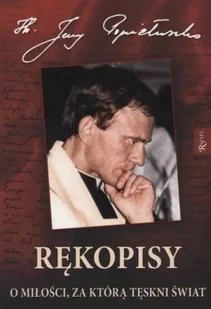 Rękopisy. O miłości, za którą tęskni świa - Religia i religioznawstwo - miniaturka - grafika 1