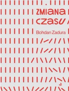 Zmiana czasu - Bohdan Zadura - Poezja - miniaturka - grafika 1