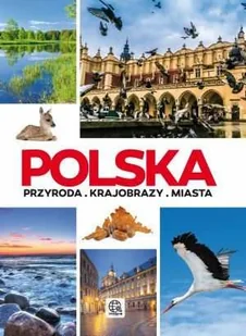 Polska. Przyroda. Krajobrazy. Miasta - Albumy krajoznawcze - miniaturka - grafika 1