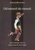 Biografie i autobiografie - Od niewoli do niewoli - miniaturka - grafika 1