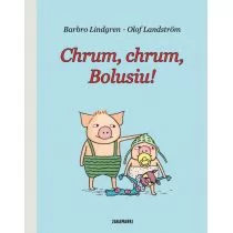 Zakamarki Chrum, chrum, Bolusiu! - Barbro Lindgren - Literatura przygodowa - miniaturka - grafika 1