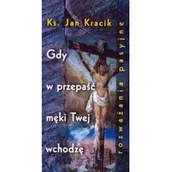 Religia i religioznawstwo - Gdy w przepaść męki Twej wchodzę - miniaturka - grafika 1