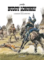 Komiksy dla młodzieży - Buddy Longway 3 Ludzkie szaleństwo - miniaturka - grafika 1
