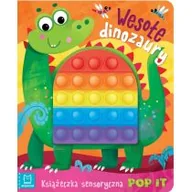 Literatura popularno naukowa dla młodzieży - Wesołe dinozaury Książeczka sensoryczna z POP IT - miniaturka - grafika 1
